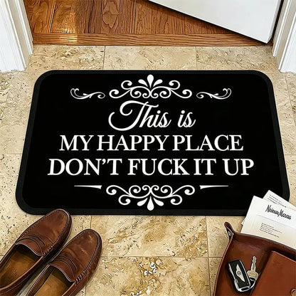 🔥Funny “This Is My Happy Place Don’t F*ck It Up” Flannel Doormat🤣